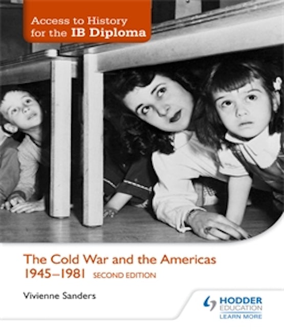Book cover image for Access to History for the IB Diploma: The Cold War and the Americas 1945-1981 Second Edition ISBN: 9781471841378